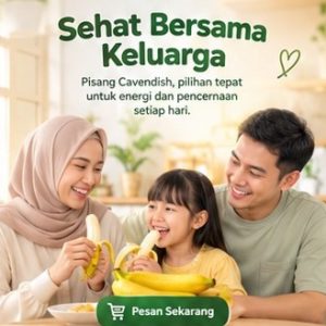 "Brosur promosi pisang Cavendish untuk kesehatan keluarga dengan tombol pesan sekarang."