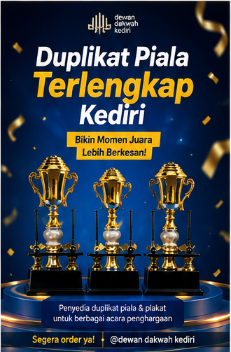 Poster promosi Dewan Dakwah Kediri bertuliskan “Duplikat Piala Terlengkap Kediri, Bikin Momen Juara Lebih Berkesan!”. Terpajang tiga buah piala emas mewah di atas panggung bundar berlatar biru dengan confetti emas.